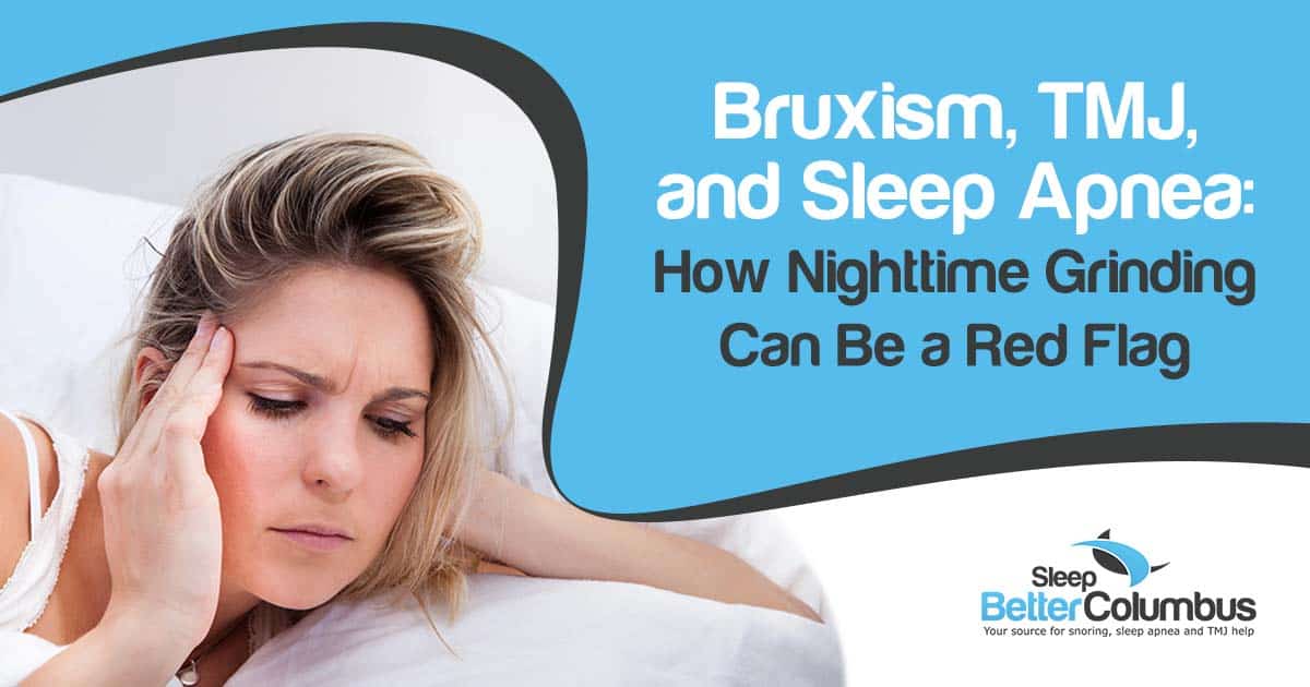 Image of a woman holding her head in discomfort, featuring Sleep Better Columbus and highlighting how bruxism, TMJ, and sleep apnea may be connected—showcasing nighttime teeth grinding as a potential red flag.