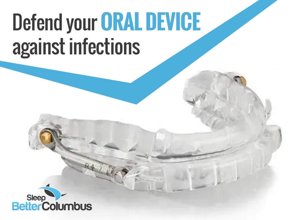 Defend your oral device against infections