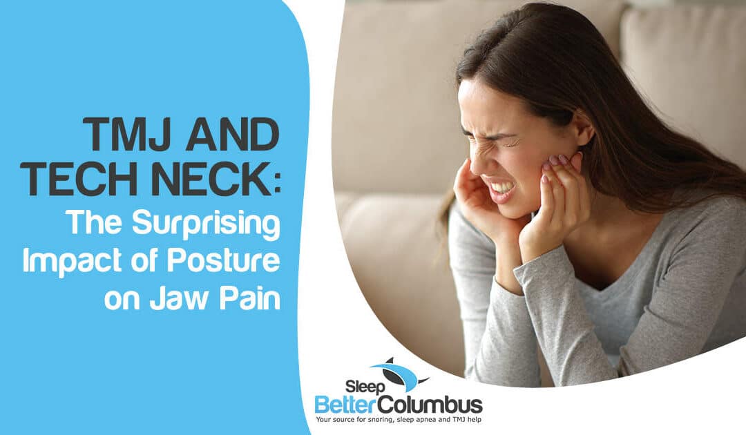 TMJ and Tech Neck: The Surprising Impact of Posture on Jaw Pain
