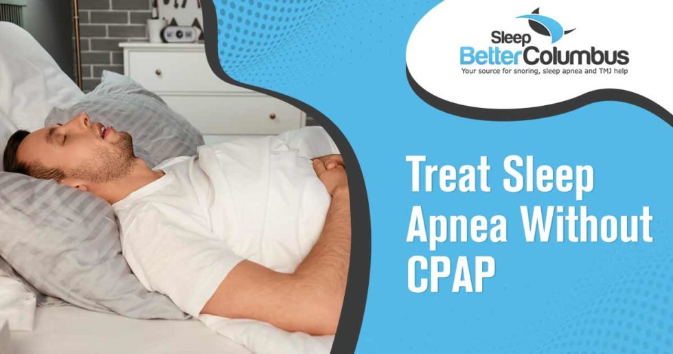 Treat Sleep Apnea Without CPAP Machines | Non-CPAP OSA Treatment